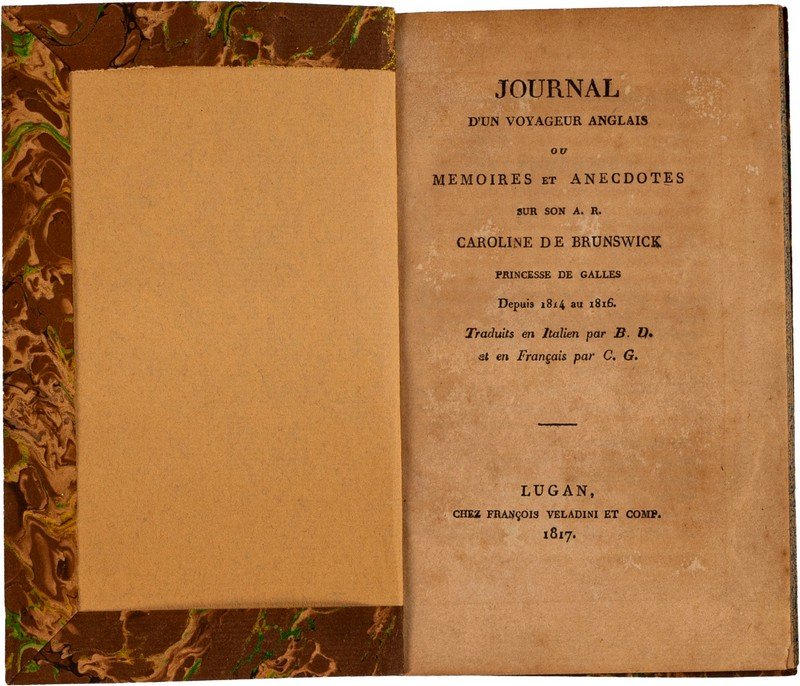 Journal d'un voyageur anglais ou memoires et anecdotes sur son A.R. Caroline De Brunswick Princesse de Galles depuis 1814 au 1816
