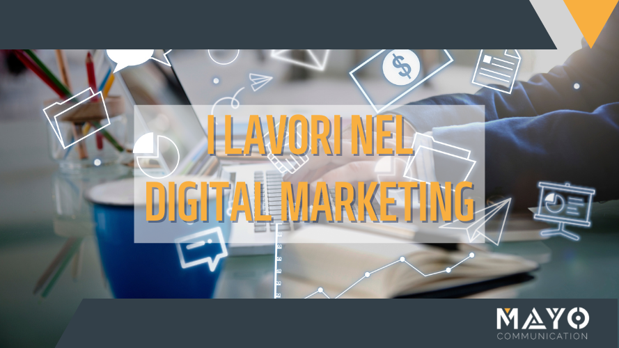 Digital Marketing: i lavori nel mondo digitale