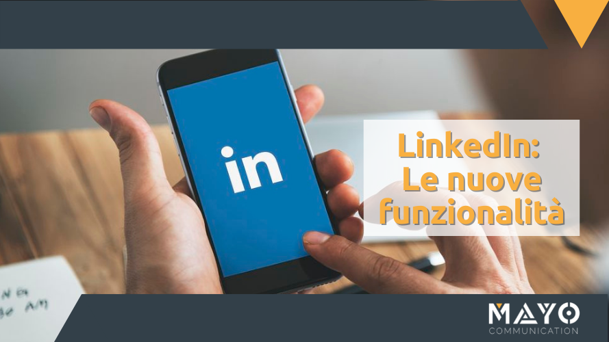 LinkedIn: le nuove funzionalità